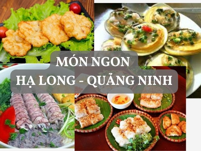 Đặc sản Hạ Long - Món ngon nổi tiếng vùng Bắc Bộ Việt Nam